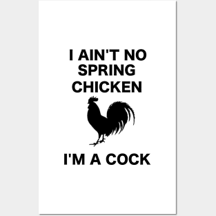 I AIN'T NO SPRING CHICKEN BLACK WRITING Posters and Art